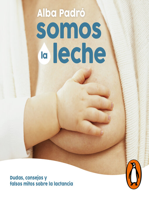 Title details for Somos la leche by Alba Padró - Available